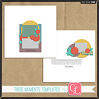 These Moments Templates